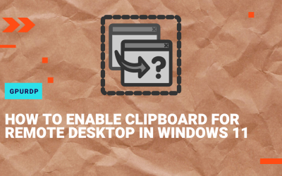 How to enable Clipboard for Remote Desktop in Windows 11
