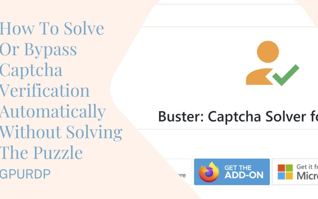 How To Solve Or Bypass Captcha Verification Automatically Without Solving The Puzzle