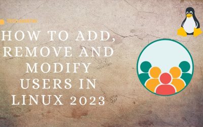 How to Add, Remove and Modify Users in Ubuntu Linux