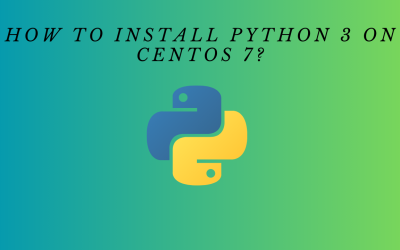 How to Install Python 3 on CentOS 7?