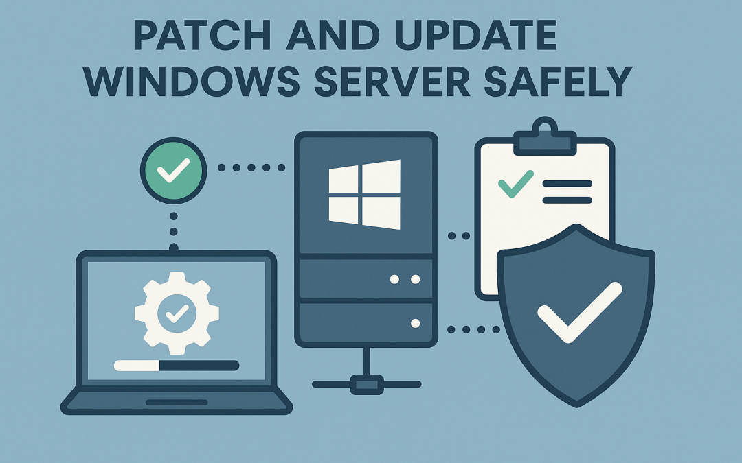 Patch and Update Windows Server Safely