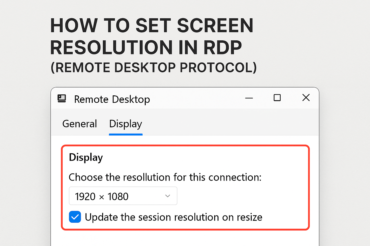How to Set Screen Resolution in RDP (Remote Desktop Protocol) How to Set Screen Resolution in RDP (Remote Desktop Protocol)